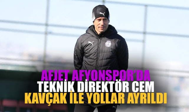 AFJET AFYONSPOR’DA TEKNİK DİREKTÖR CEM KAVÇAK İLE YOLLAR AYRILDI