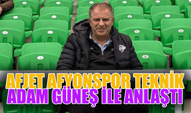 AFJET AFYONSPOR TEKNİK ADAM GÜNEŞ İLE ANLAŞTI
