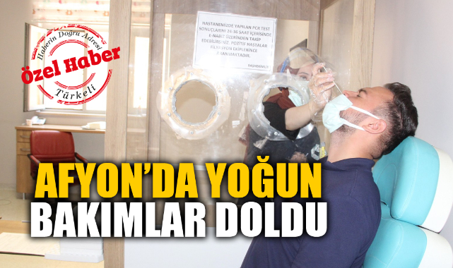 AFYON’DA YOĞUN BAKIMLAR DOLDU