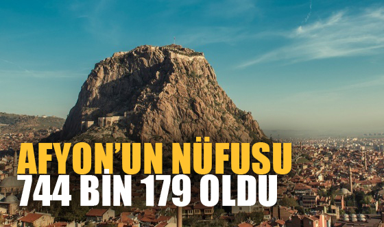 AFYON'UN NÜFUSU ARTTI