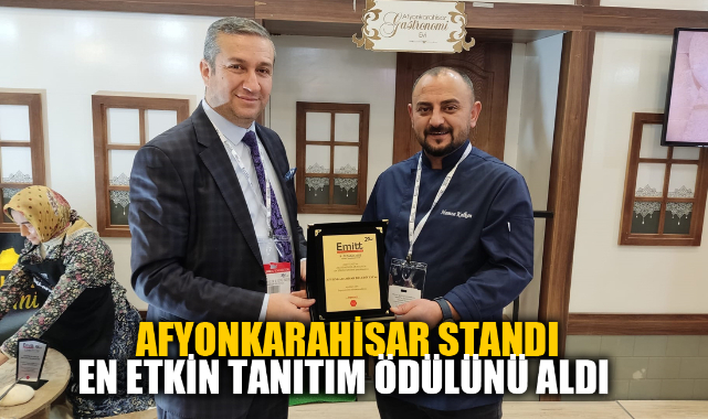 AFYONKARAHİSAR STANDI, EN ETKİN TANITIM ÖDÜLÜNÜ ALDI