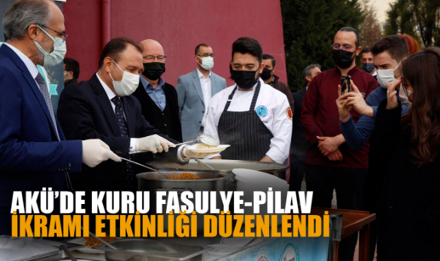 AKÜ’DE KURU FASULYE-PİLAV İKRAMI ETKİNLİĞİ DÜZENLENDİ