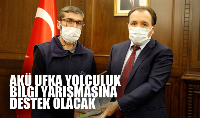 AKÜ UFKA YOLCULUK BİLGİ YARIŞMASINA DESTEK OLACAK