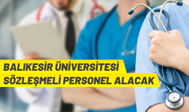 Balıkesir Üniversitesi 15 sözleşmeli personel