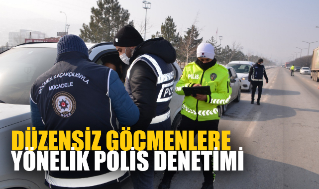 DÜZENSİZ GÖÇMENLERE YÖNELİK POLİS DENETİMİ