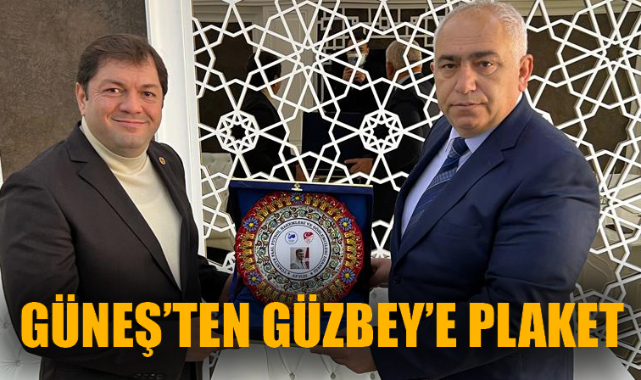 GÜNEŞ’TEN GÜZBEY’E PLAKET