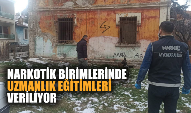 NARKOTİK BİRİMLERİNDE UZMANLIK EĞİTİMLERİ VERİLİYOR