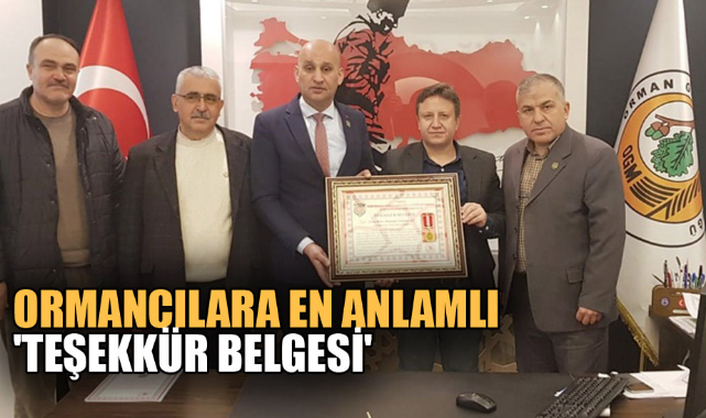 ORMANCILARA EN ANLAMLI 'TEŞEKKÜR BELGESİ'