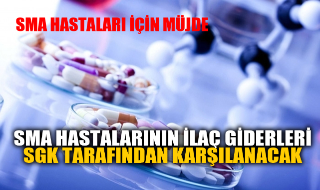 SMA HASTALARI İÇİN MÜJDE
