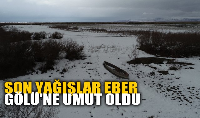 SON YAĞIŞLAR EBER GÖLÜ'NE UMUT OLDU