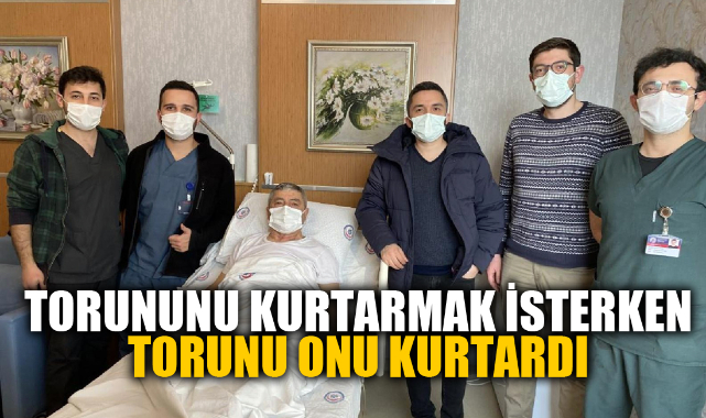 TORUNUNU KURTARMAK İSTERKEN, TORUNU ONU KURTARDI