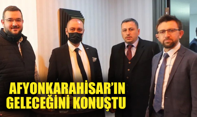 Vali Çiçek ve iş adamaları Afyonkarahisar’ın geleceğini konuştu