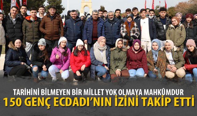 150 GENÇ ECDADI’NIN İZİNİ TAKİP ETTİ