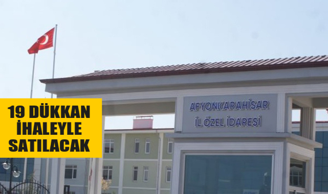 19 adet dükkan ihaleyle satılacak