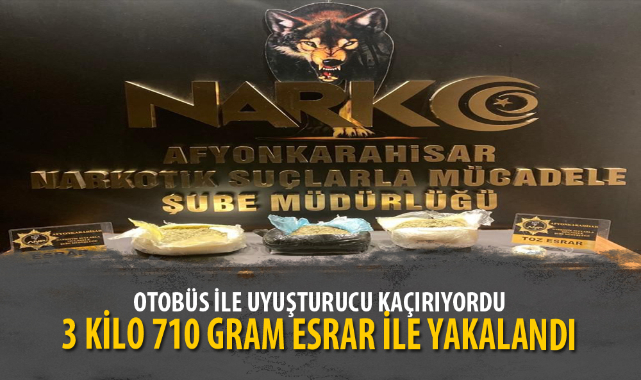 3 KİLO 710 GRAM ESRAR İLE YAKALANDI