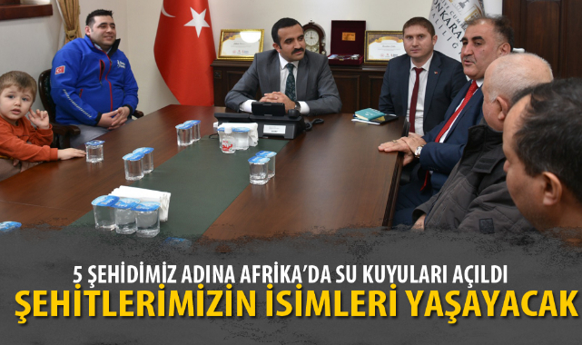 5 ŞEHİDİMİZ ADINA AFRİKA’DA SU KUYULARI AÇILDI