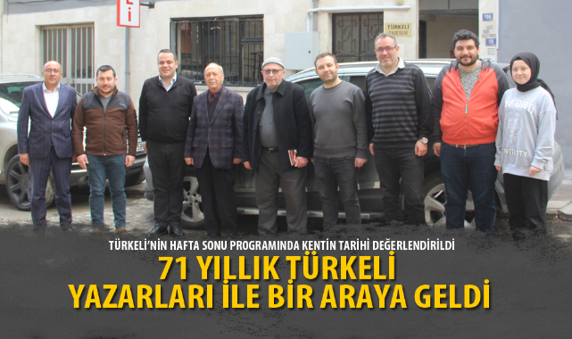 71 YILLIK TÜRKELİ YAZARLARI İLE BİR ARAYA GELDİ
