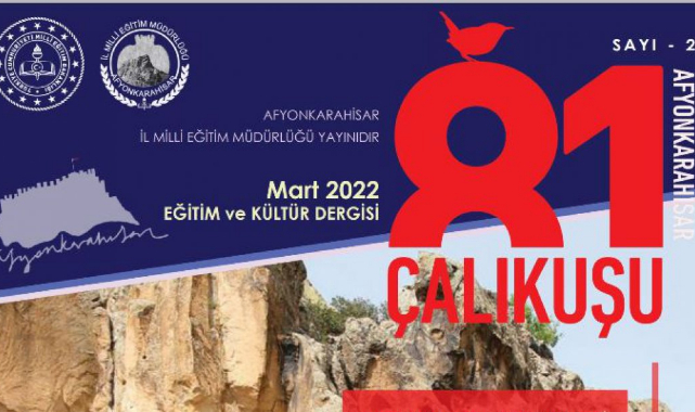 “81 ÇALIKUŞU AFYONKARAHİSAR" E-DERGİ 2.SAYISI YAYINLANDI