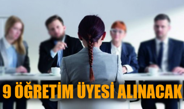 9 öğretim elemanı alınacak