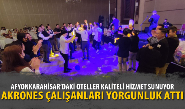 AKRONES ÇALIŞANLARI YORGUNLUK ATTI