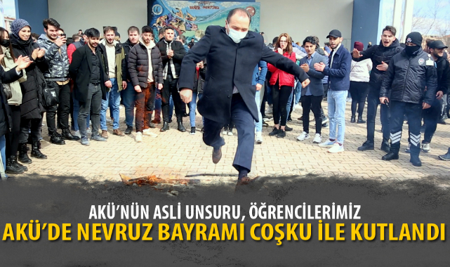 AKÜ’DE NEVRUZ BAYRAMI COŞKU İLE KUTLANDI