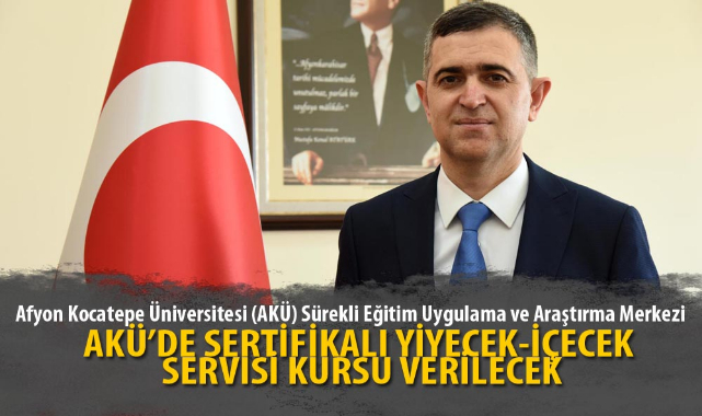 AKÜ’DE SERTİFİKALI YİYECEK-İÇECEK SERVİSİ KURSU VERİLECEK