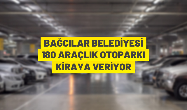 Bağcılar Belediyesi'nden kiralık otopark
