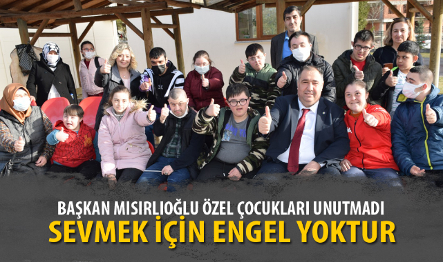 BAŞKAN MISIRLIOĞLU ÖZEL ÇOCUKLARI UNUTMADI