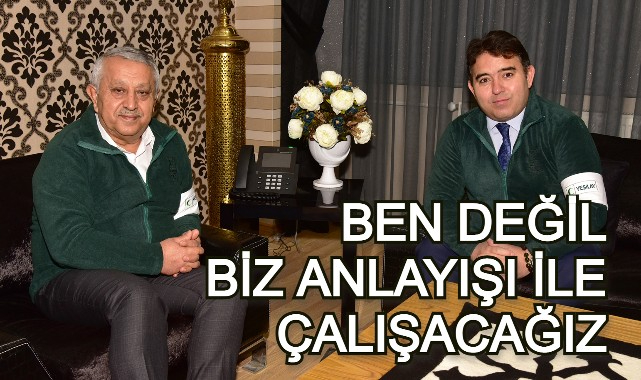 BEN DEĞİL BİZ ANLAYIŞI İLE ÇALIŞACAĞIZ