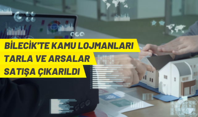 Bilecik'te Hazine taşınmazları satışa çıktı