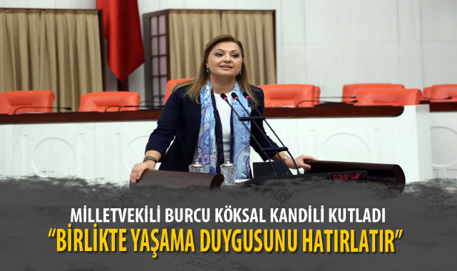 “BİRLİKTE YAŞAMA DUYGUSUNU HATIRLATIR”