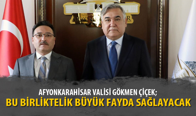 BU BİRLİKTELİK BÜYÜK FAYDA SAĞLAYACAK