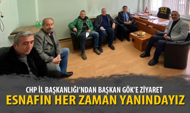CHP İL BAŞKANLIĞI’NDAN BAŞKAN GÖK’E ZİYARET