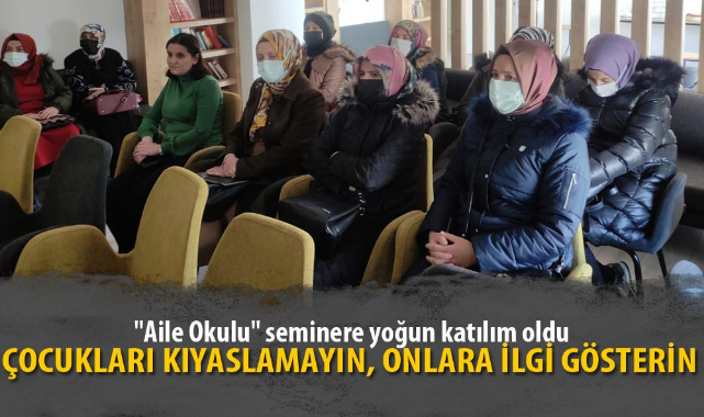 “ÇOCUKLARI KIYASLAMAYIN, ONLARA İLGİ GÖSTERİN”