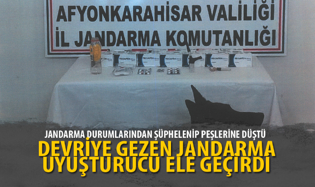 DEVRİYE GEZEN JANDARMA UYUŞTURUCU ELE GEÇİRDİ