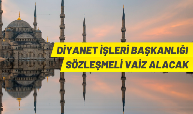Diyanet İşleri Başkanlığı vaiz alacak