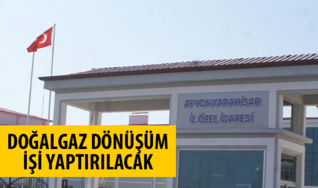 Doğalgaz dönüşüm işi yaptırılacaktır