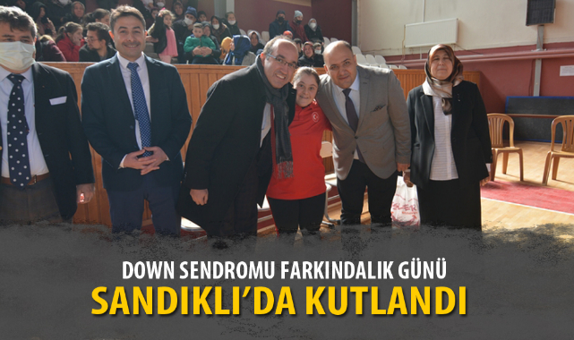 DOWN SENDROMU FARKINDALIK GÜNÜ SANDIKLI’DA KUTLANDI