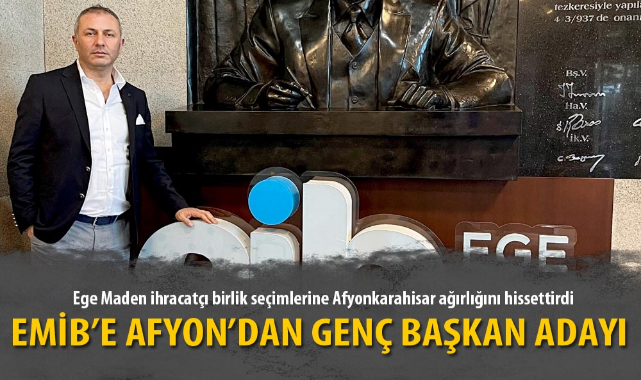 EMİB’E AFYON’DAN GENÇ BAŞKAN ADAYI