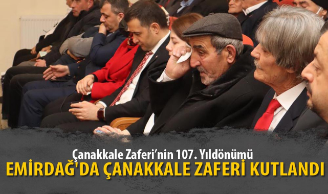 EMİRDAĞ'DA ÇANAKKALE ZAFERİ KUTLANDI
