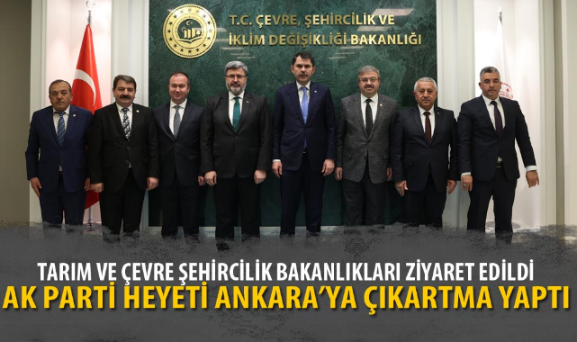 AK PARTİ HEYETİ ANKARA’YA ÇIKARTMA YAPTI