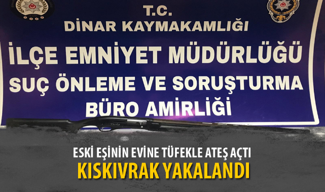 ESKİ EŞİNİN EVİNE TÜFEKLE ATEŞ AÇTI