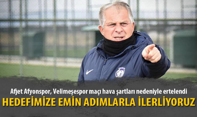 “HEDEFİMİZE EMİN ADIMLARLA İLERLİYORUZ”