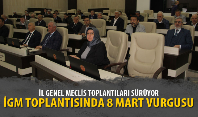 İGM TOPLANTISINDA 8 MART VURGUSU