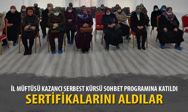 İL MÜFTÜSÜ KAZANCI SERBEST KÜRSÜ SOHBET PROGRAMINA KATILDI