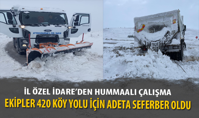 İL ÖZEL İDARE’DEN HUMMAALI ÇALIŞMA, EKİPLER 420 KÖY YOLU İÇİN ADETA SEFERBER OLDU