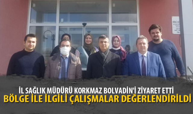 İL SAĞLIK MÜDÜRÜ KORKMAZ BOLVADİN'İ ZİYARET ETTİ