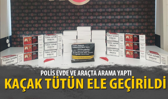 KAÇAK TÜTÜN ELE GEÇİRİLDİ