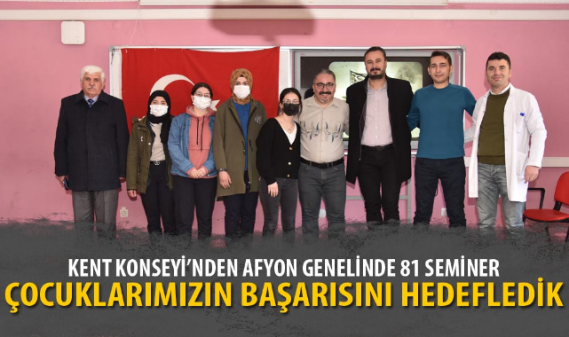 KENT KONSEYİ’NDEN AFYON GENELİNDE 81 SEMİNER