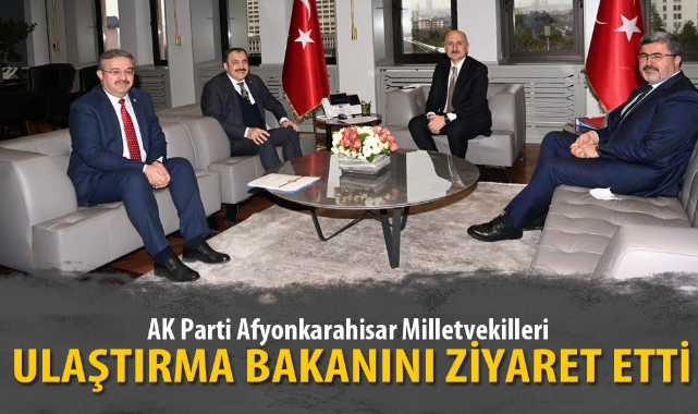 MİLLETVEKİLLERİ’NDEN ULAŞTIRMA BAKANINA ZİYARET